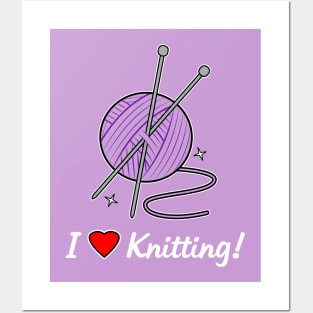 I Love Knitting! Posters and Art